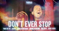 Don't Ever Stop! Don't Ever Stop!